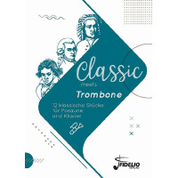 Classic meets Trombone - 12 klassische Stücke