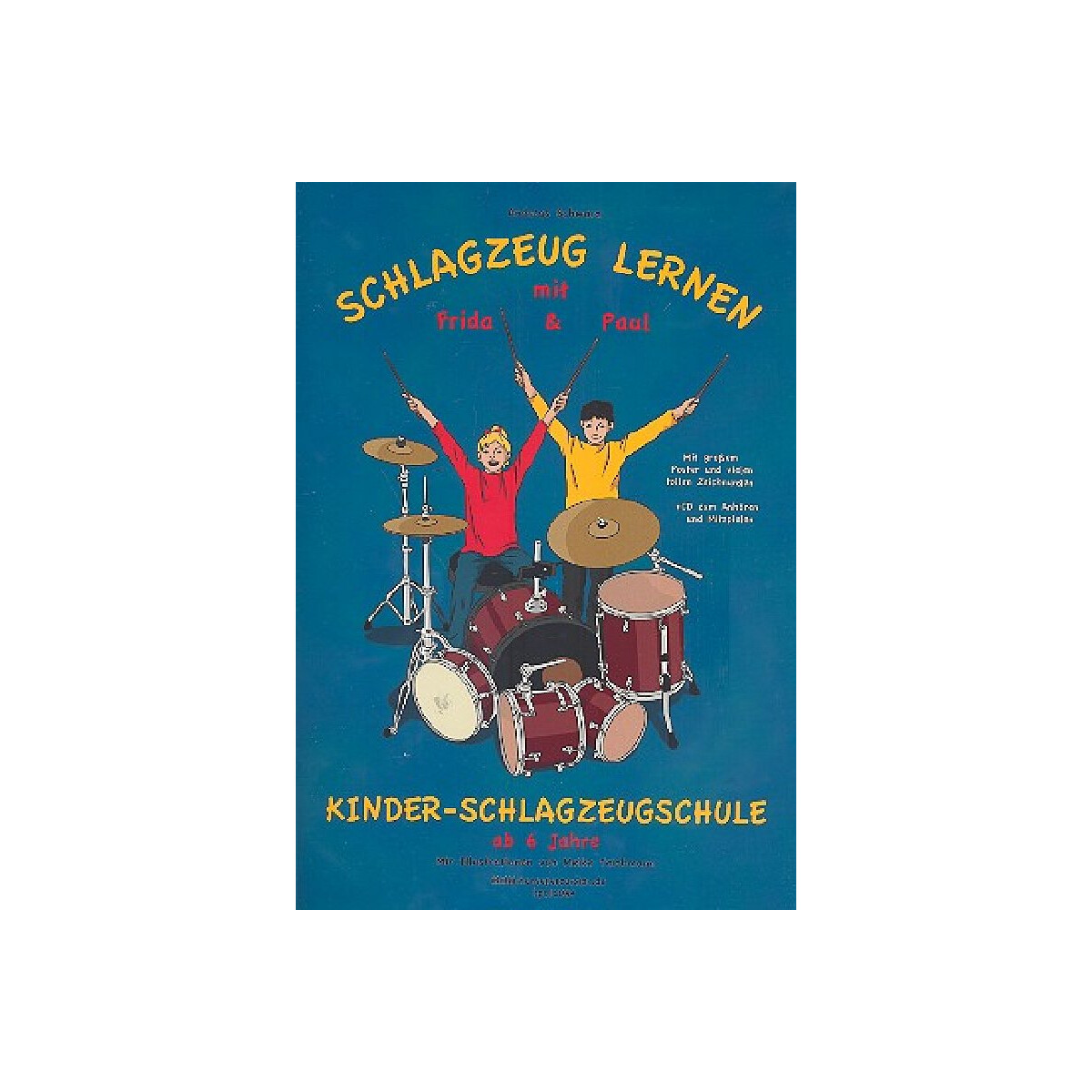Schlagzeug lernen mit Frida und Paul (+CD)