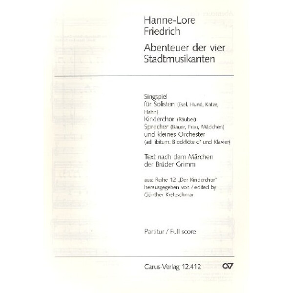 Abenteuer der vier Stadtmusikanten für Solisten, Kinderchor,