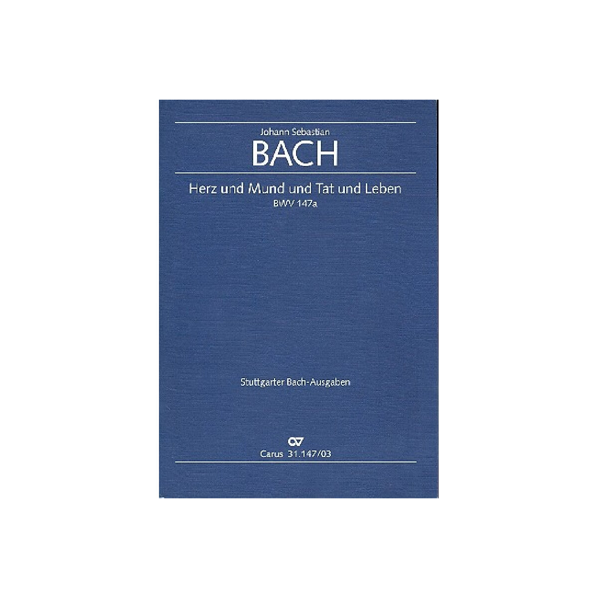 Herz und Mund und Tat und Leben
