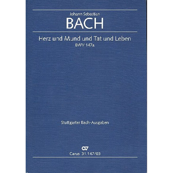 Herz und Mund und Tat und Leben