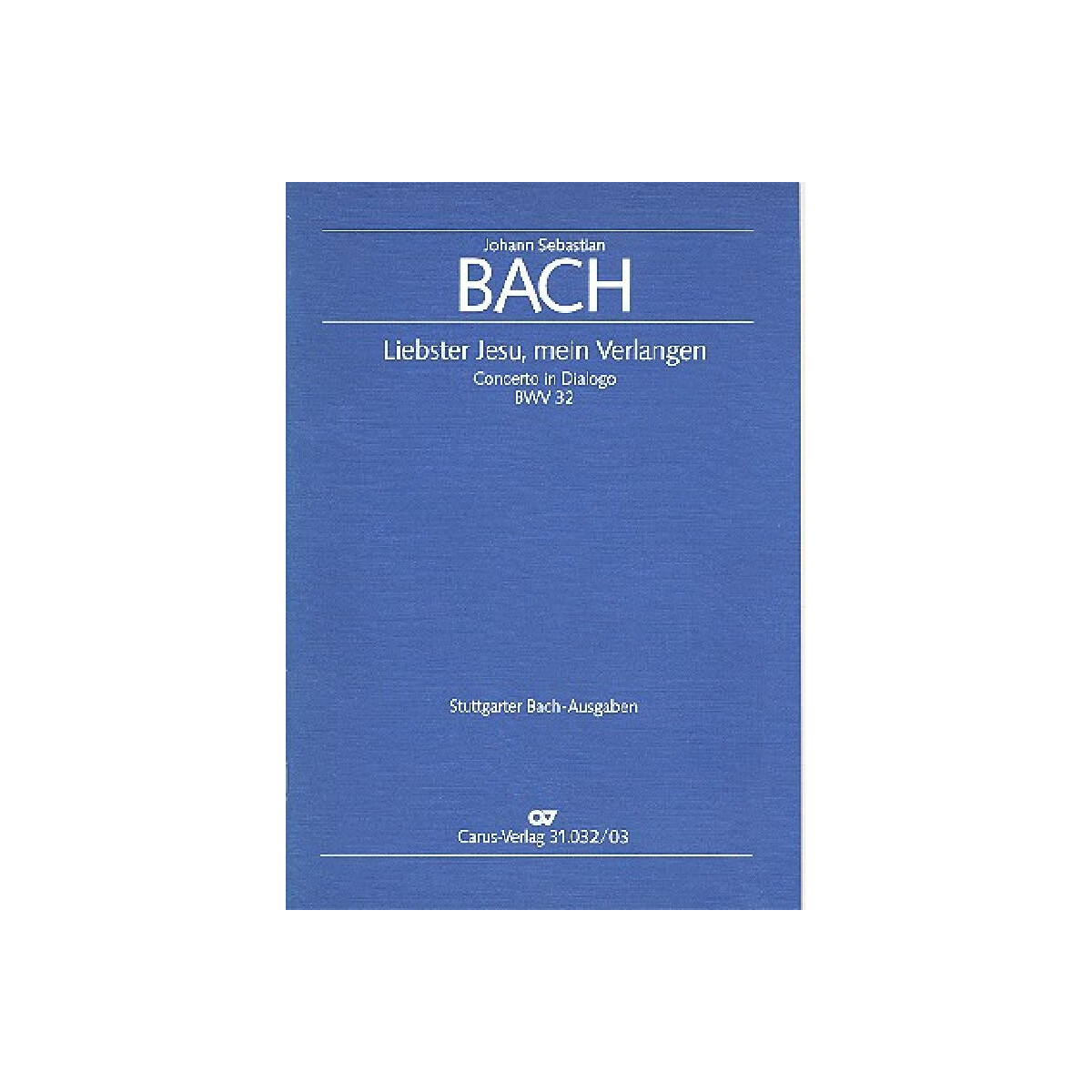 Liebster Jesu mein Verlangen