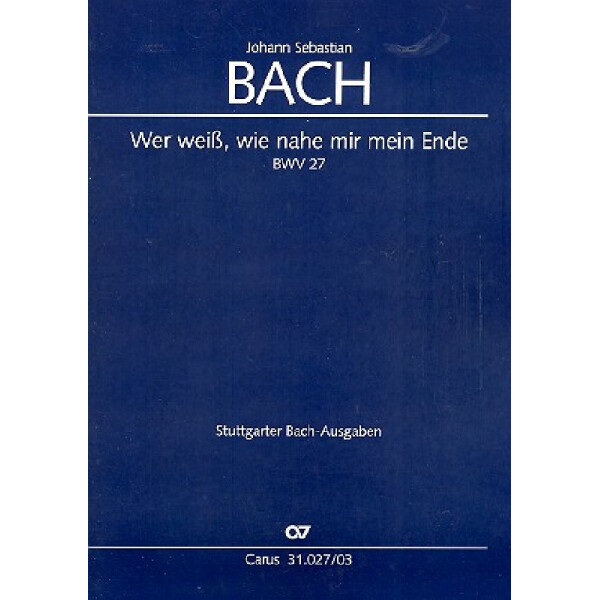 Wer weiß wie nahe mir mein Ende