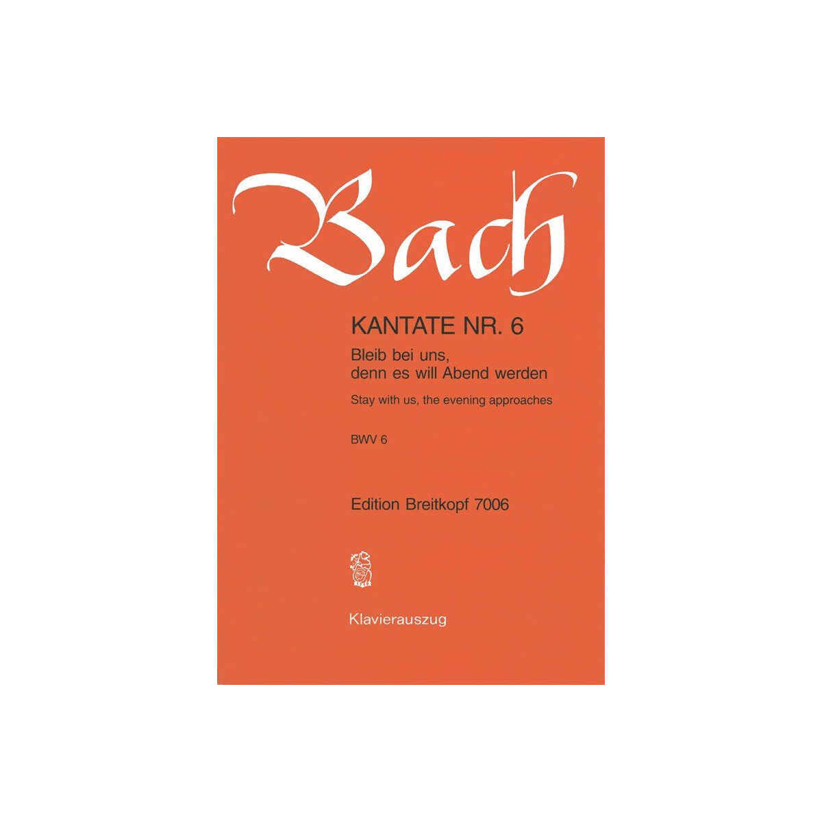 Bleib bei uns denn es will Abend werden