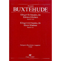 Klinget für Freuden BuxWV119  und  BuxWV65