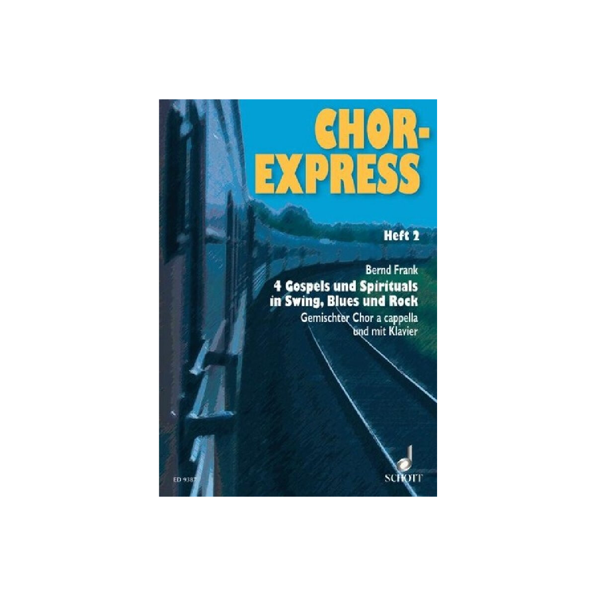 Chorexpress Band 2 4 Gospels und Spirituals in Swing, Blues 