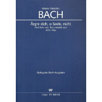 Ärgre dich o Seele nicht