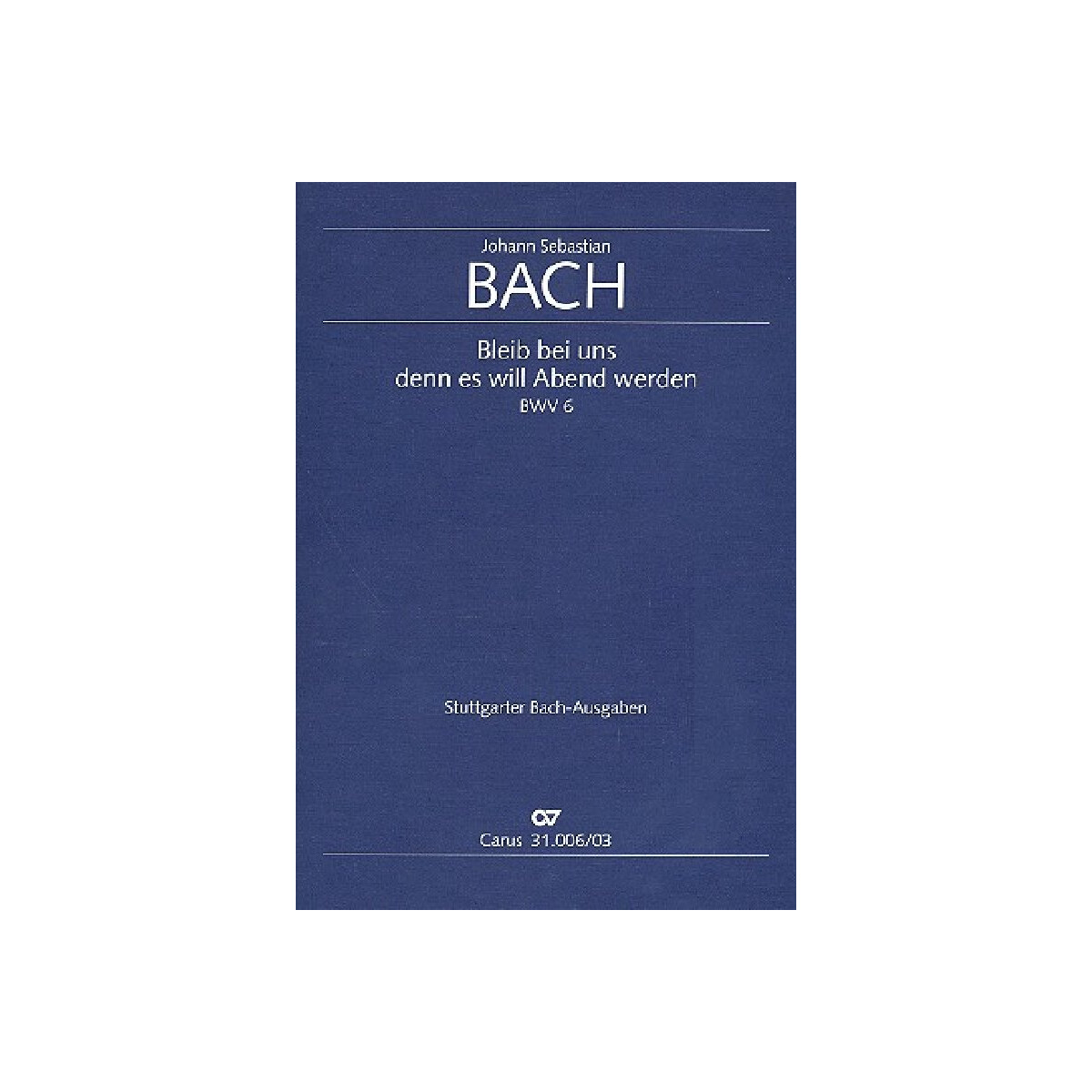 Bleib bei uns denn es will Abend werden