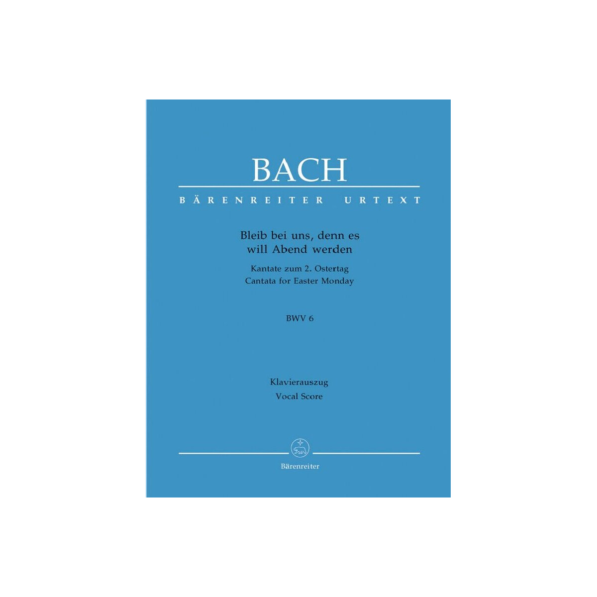 Bleib bei uns denn es will Abend werden