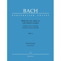 Bleib bei uns denn es will Abend werden