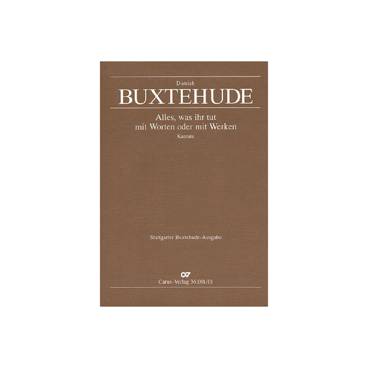 Alles was ihr tut mit Worten oder mit Werken BuxWV4