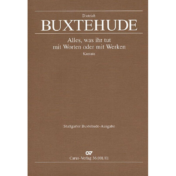 Alles was ihr tut mit Worten oder mit Werken BuxWV4