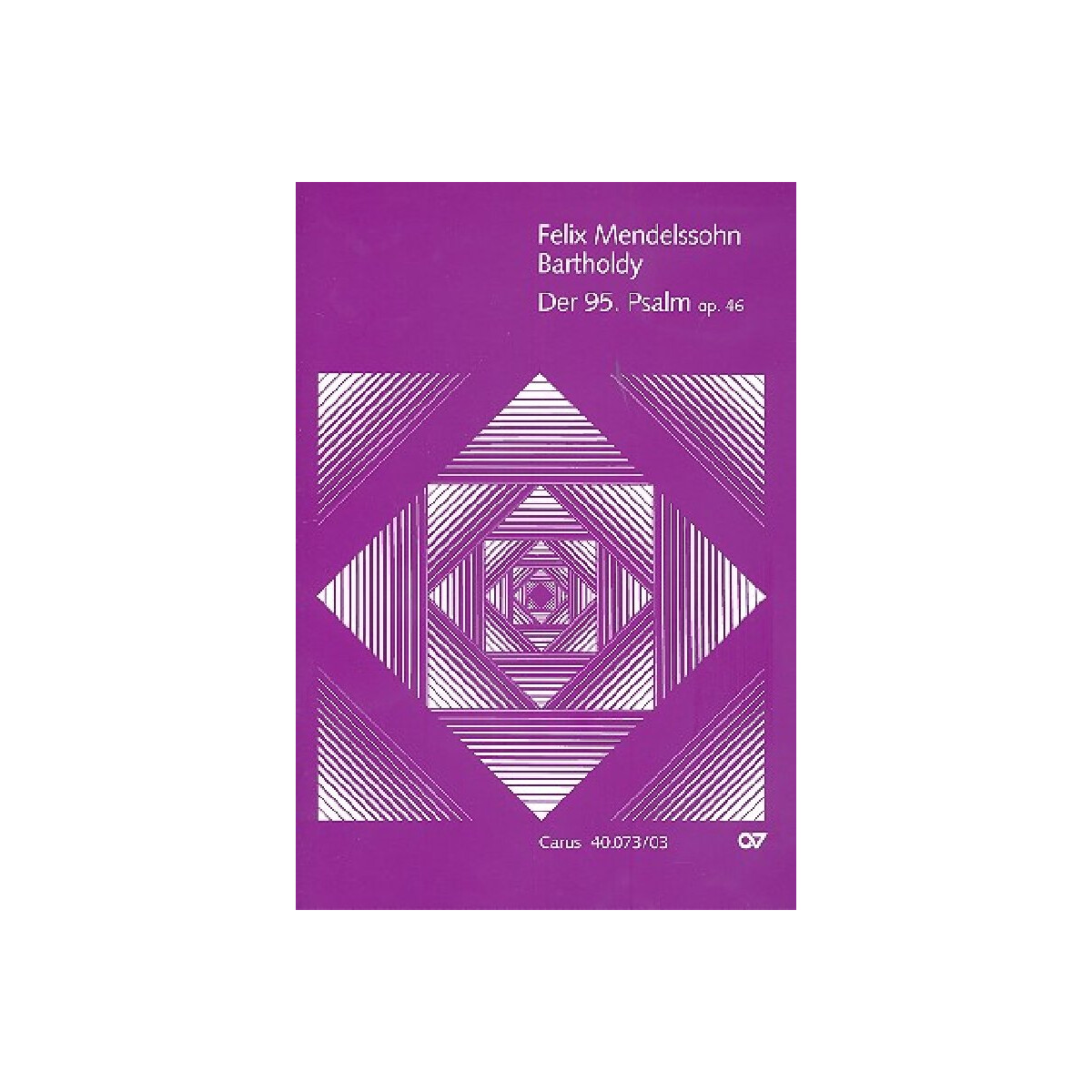 Der 95. Psalm op.46 f&uuml;r Soli,
