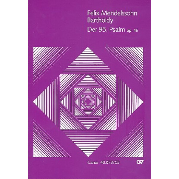 Der 95. Psalm op.46 für Soli,