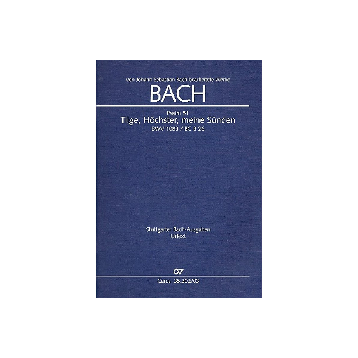 Tilge H&ouml;chster meine S&uuml;nden BWV1083
