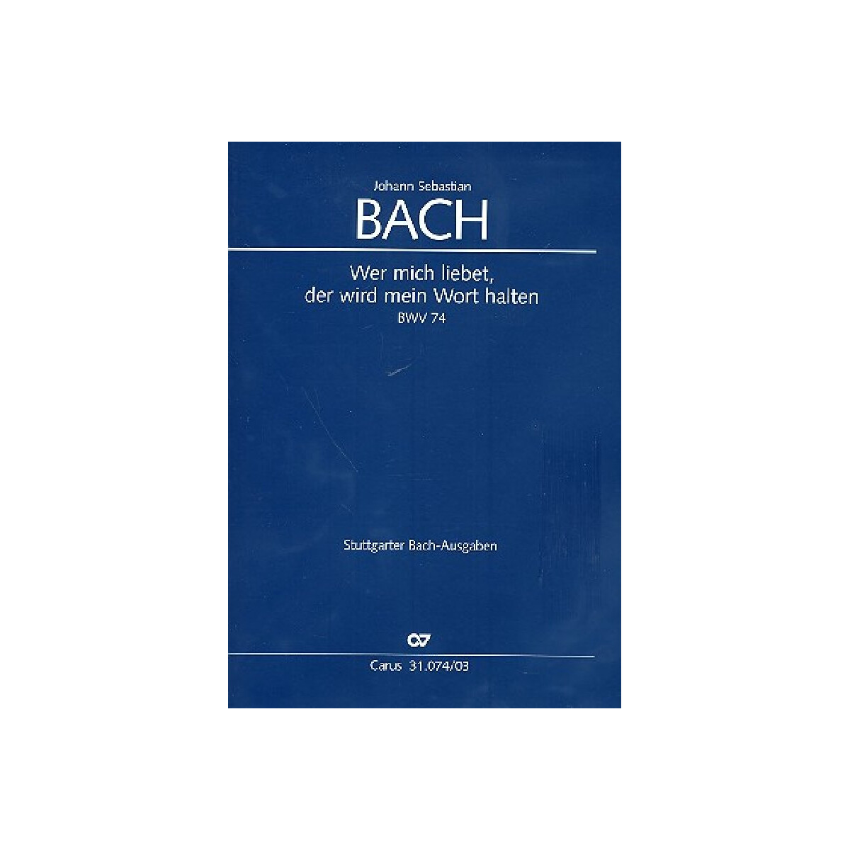 Wer mich liebet der wird mein Wort halten