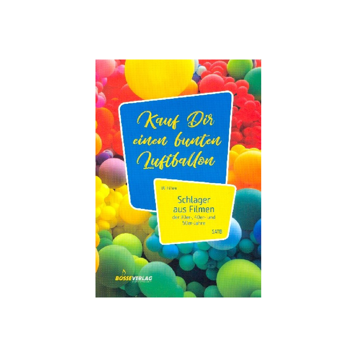Kauf dir einen bunten Luftballon