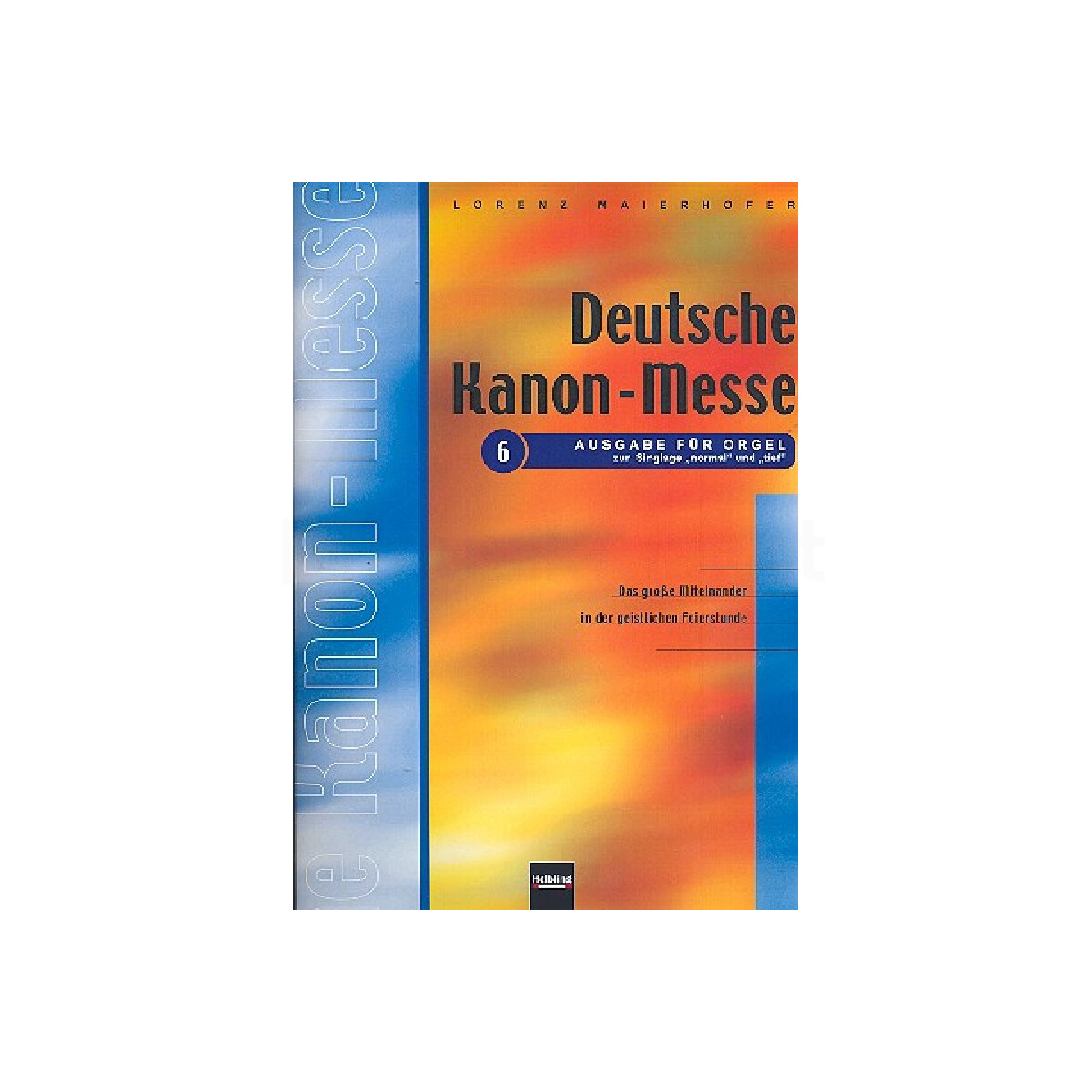 Deutsche Kanonmesse Ausgabe 6 für