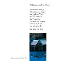 6 dreistimmige Präludien und Fugen KV404a,1-3