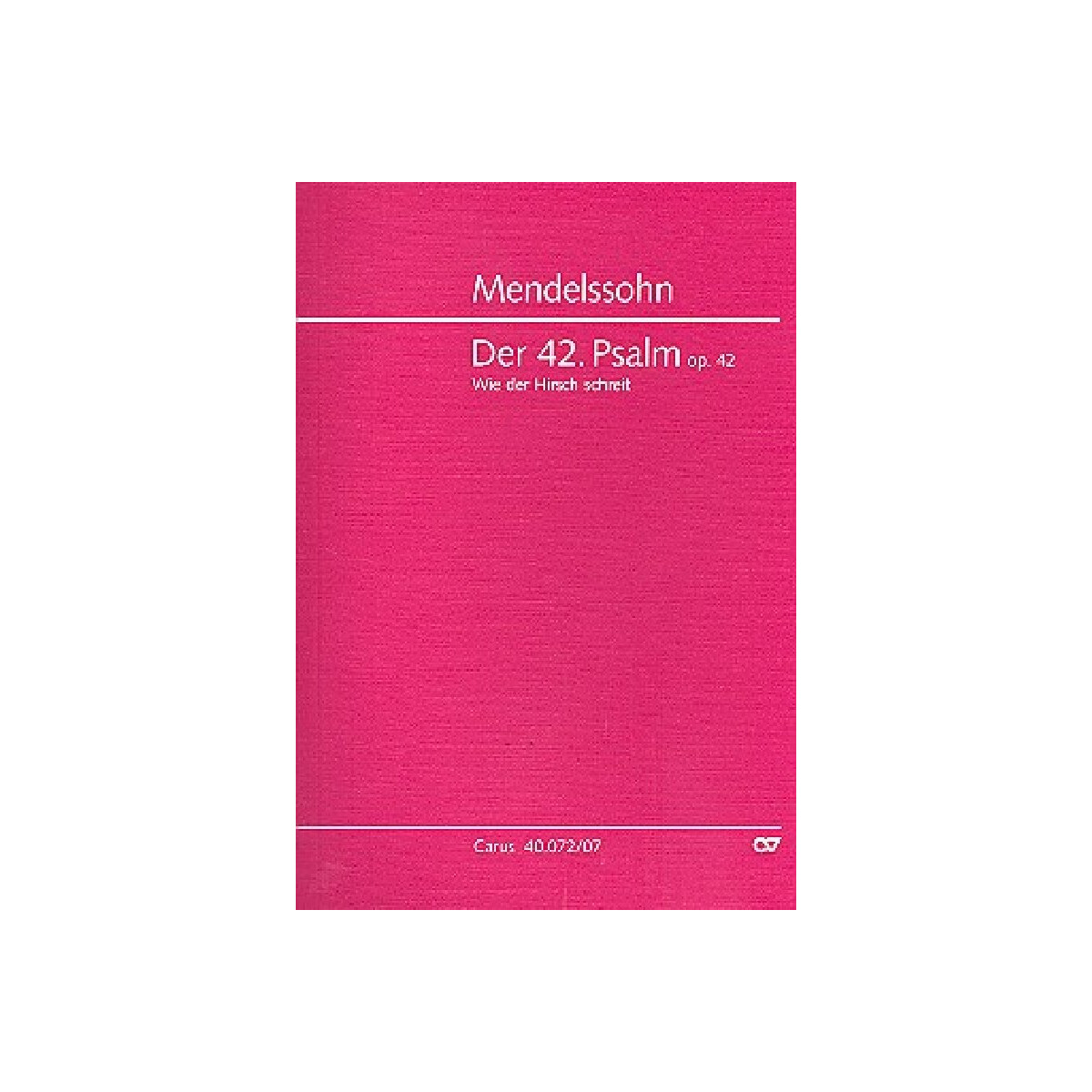 Wie der Hirsch schreit op.42 Psalm 42