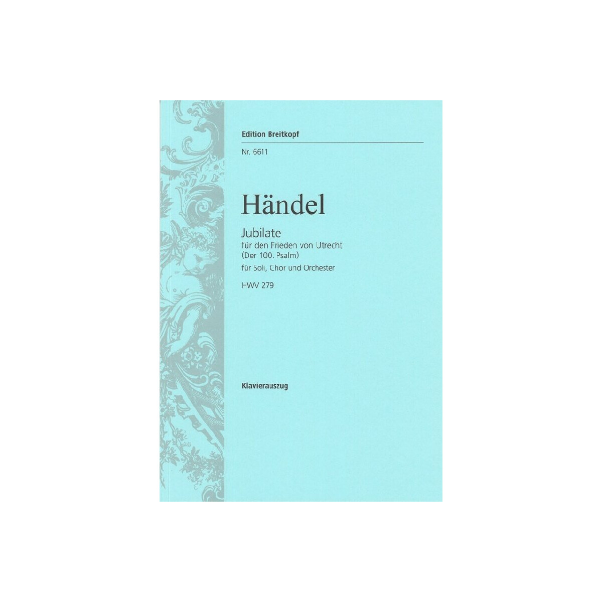 Jubilate für den Frieden von Utrecht HWV279