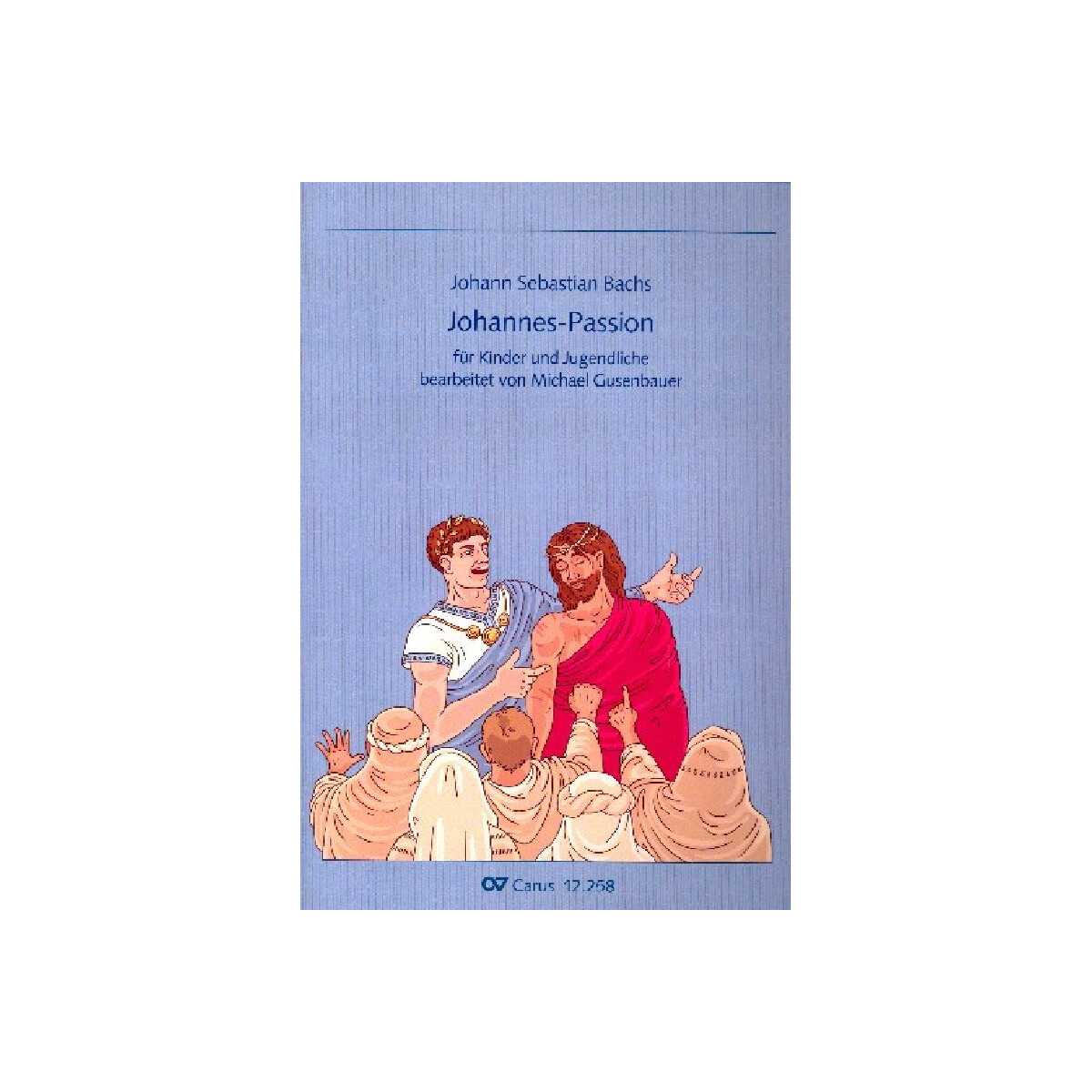 Johannespassion f&uuml;r Kinder