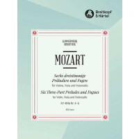 6 dreistimmige Präludien und Fugen KV404a,4-6