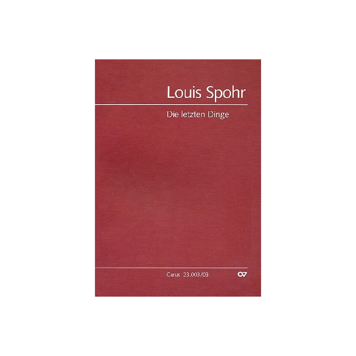 Die letzten Dinge f&uuml;r Soli, gem Chor