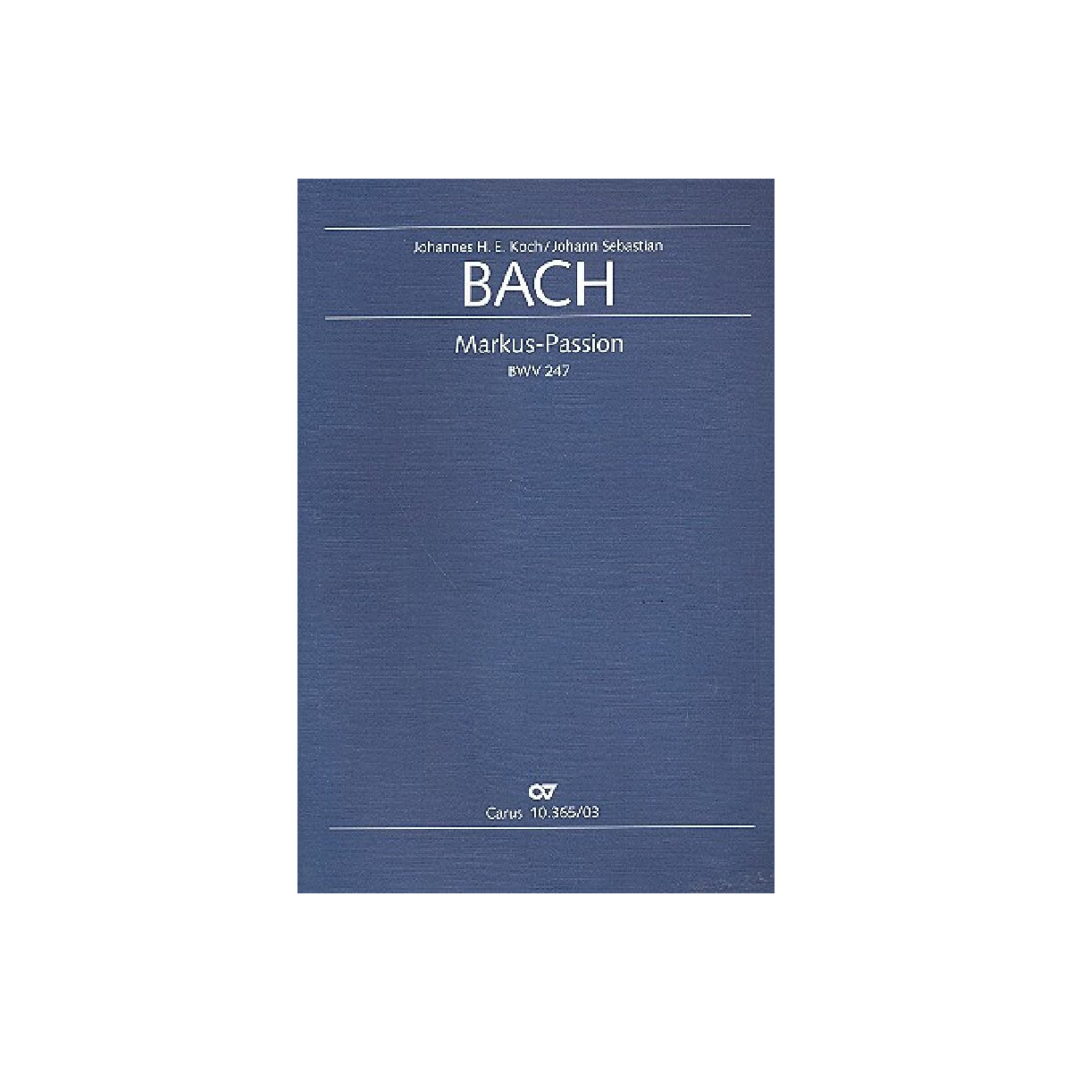 Markus-Passion BWV247 f&uuml;r Soli,