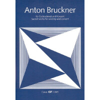 Anton Bruckner für Gottesdienst und Konzert