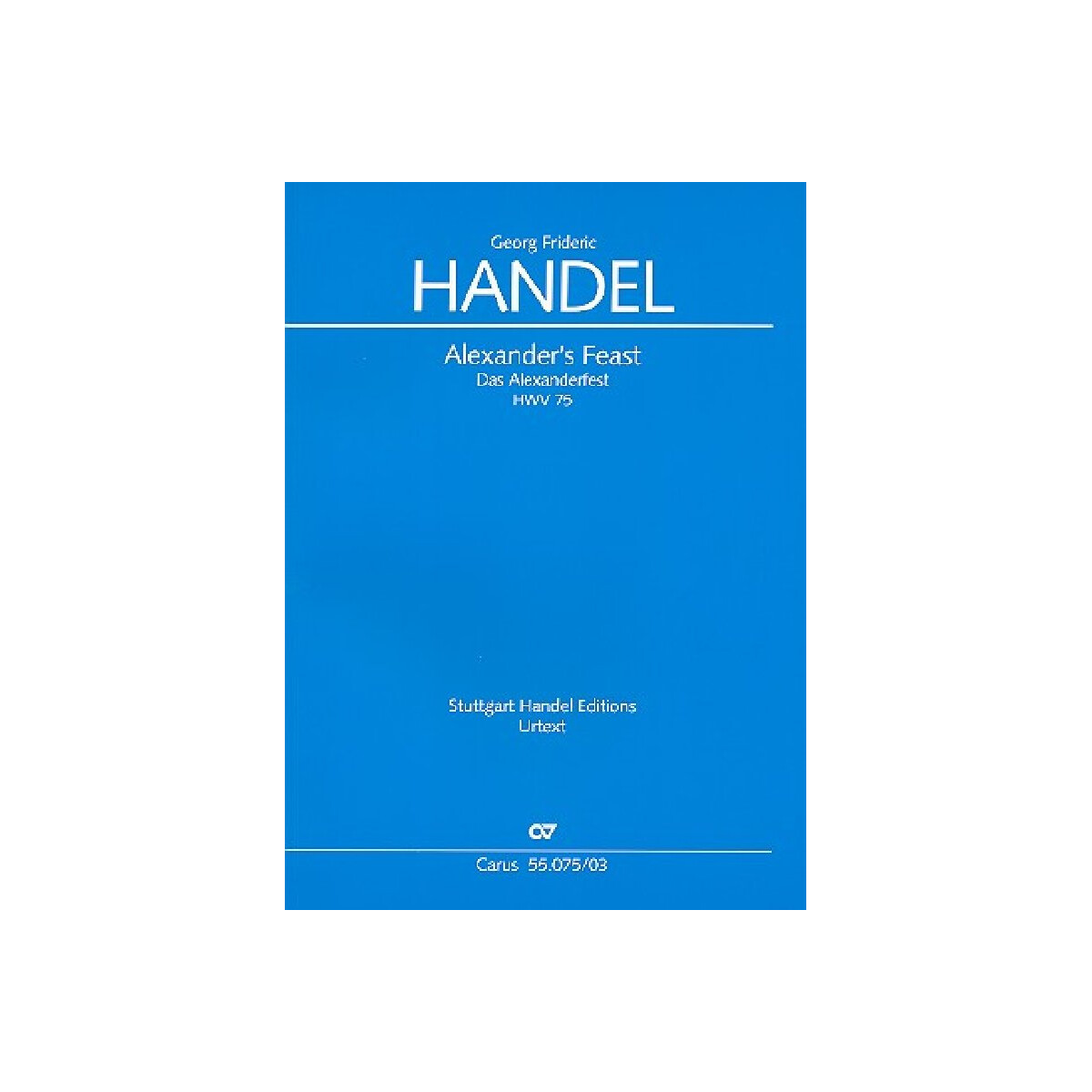Alexanders Feast HWV75 (2 Fassungen)