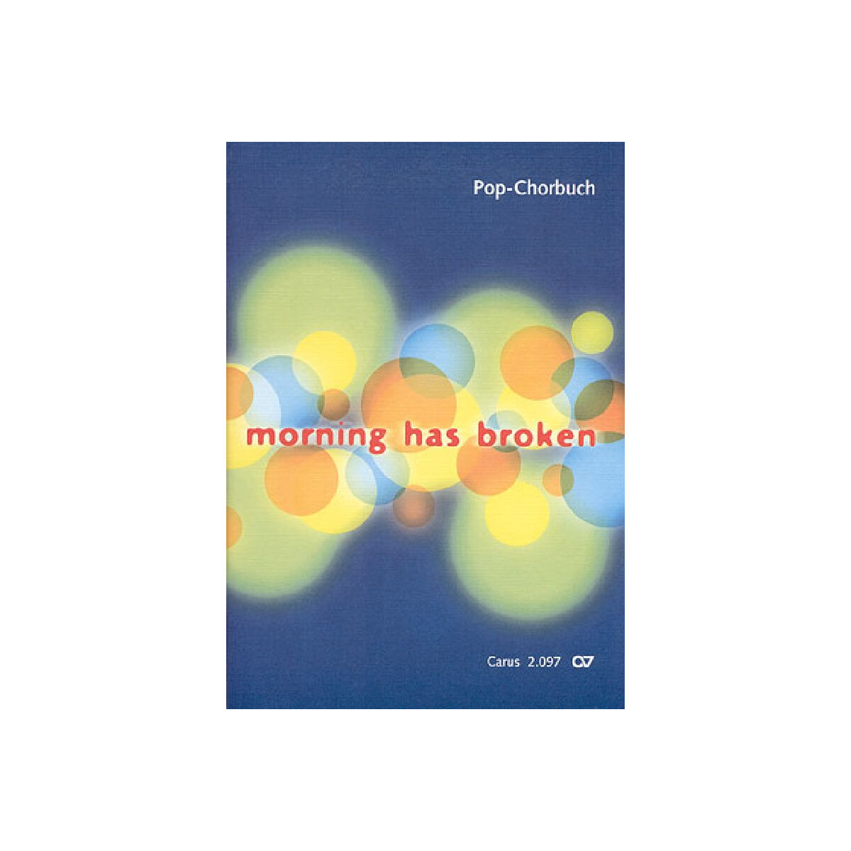 Pop-Chorbuch zum EG: Morning has broken