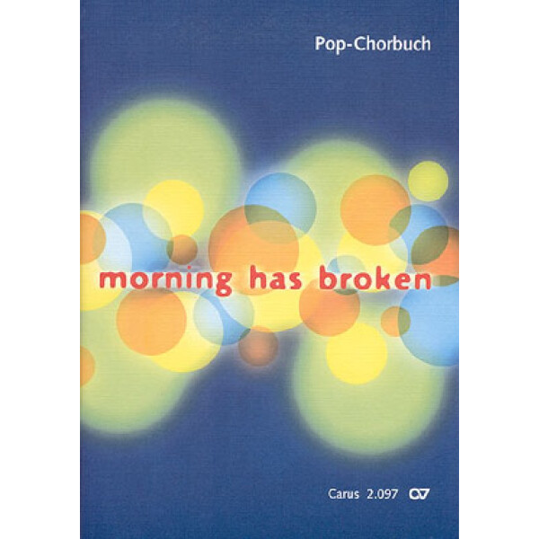 Pop-Chorbuch zum EG: Morning has broken