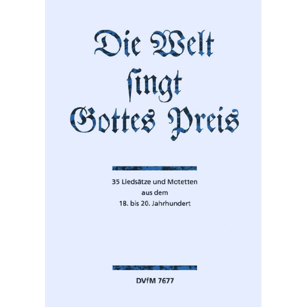 Die Welt singt Gottes Preis