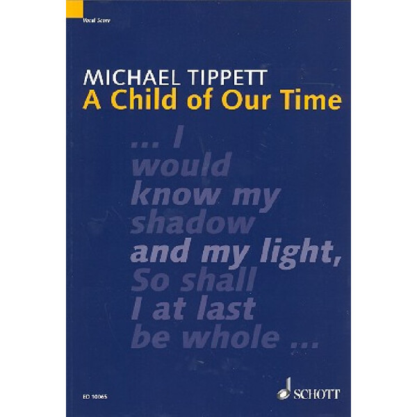 A child of our time oratorio for soli, satb choir and orchestra