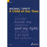 A child of our time oratorio for soli, satb choir and orchestra