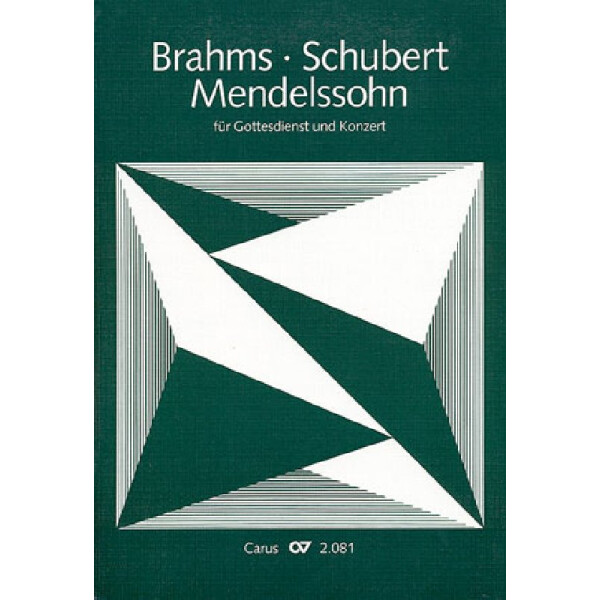 Brahms Schubert Mendelssohn für Gottesdienst und Konzert