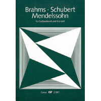 Brahms Schubert Mendelssohn für Gottesdienst und Konzert
