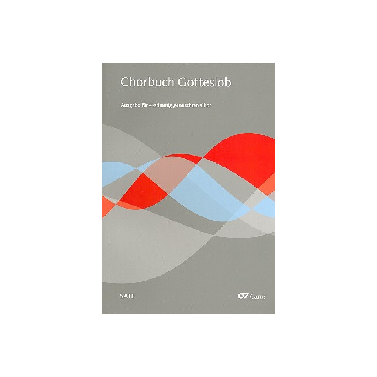Chorbuch Gotteslob f&uuml;r gem Chor (SATB)