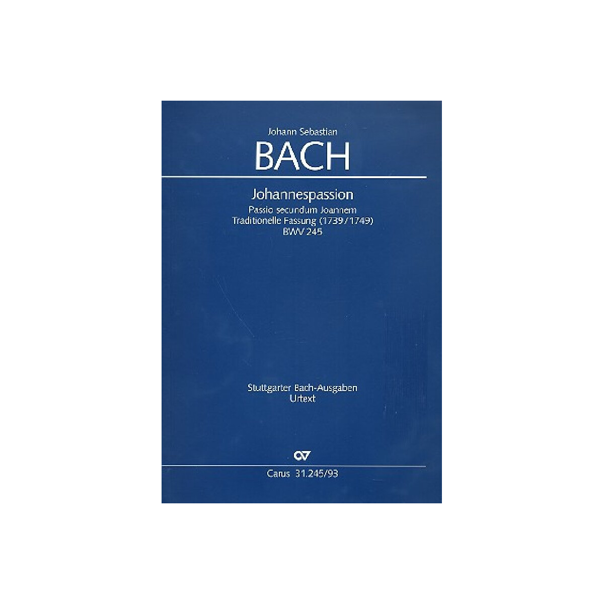 Johannespassion BWV245 (traditionelle Fassung 1739/1749)