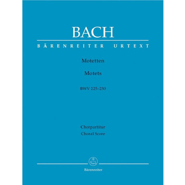 Motetten BWV225-230