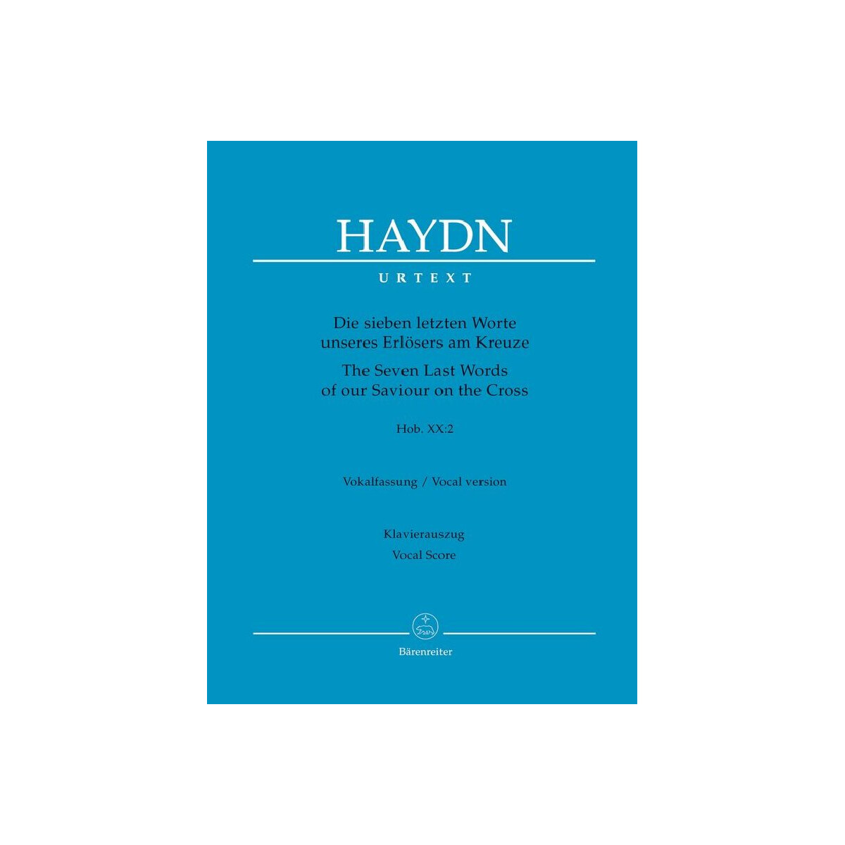 Die sieben letzten Worte unseres Erlösers am Kreuze