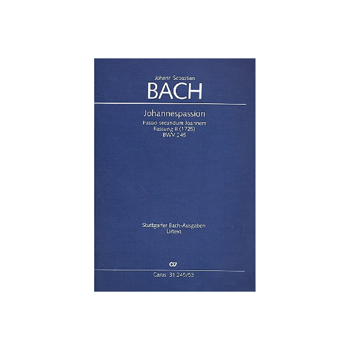 Johannespassion BWV245 in der