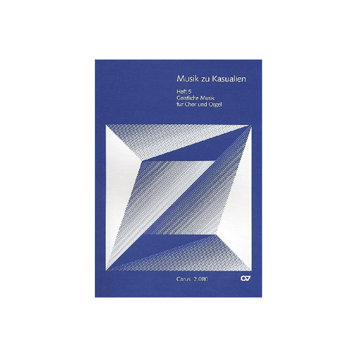 Musik zu Kasualien Band 5 Geistliche Musik