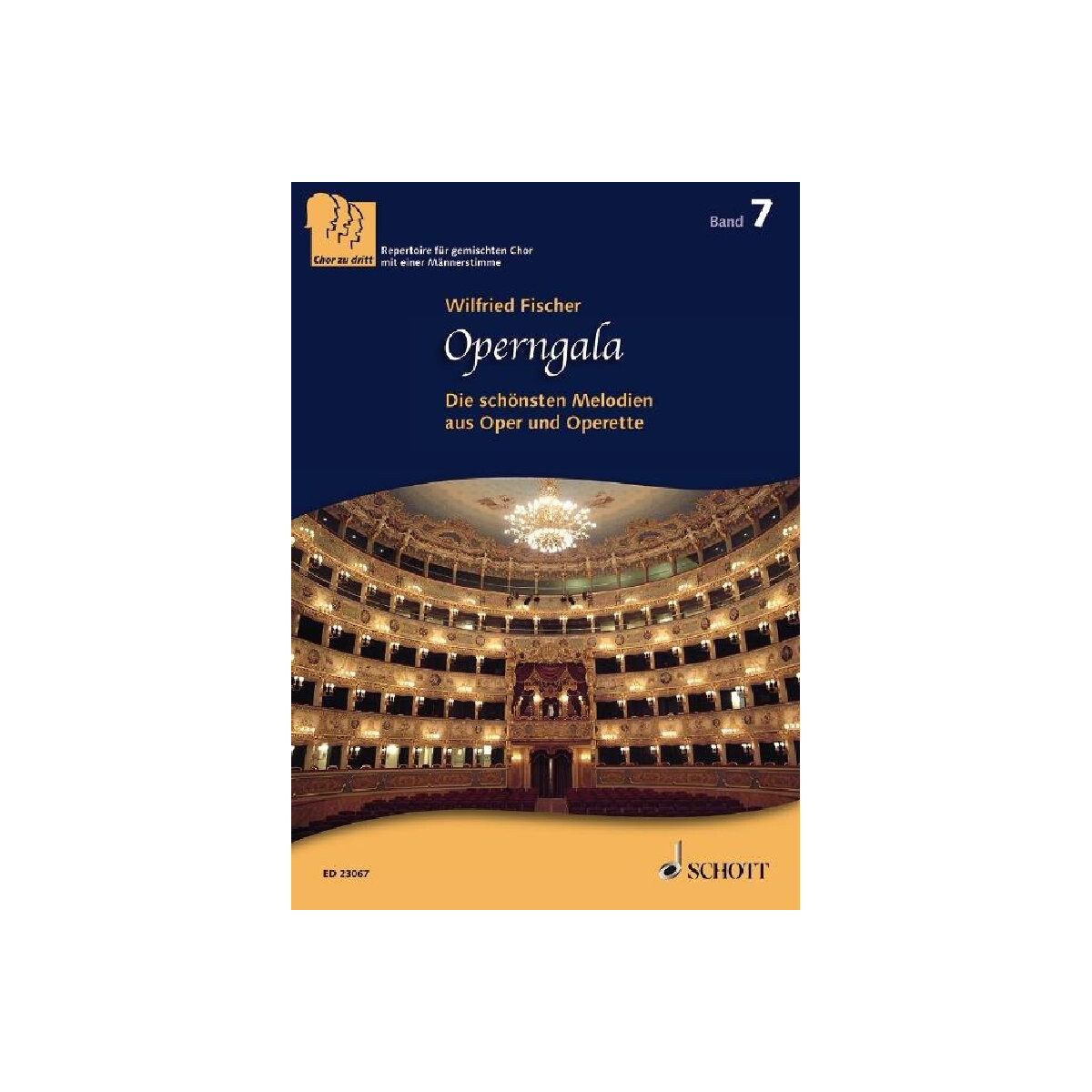 Chor zu dritt Band 7 - Operngala