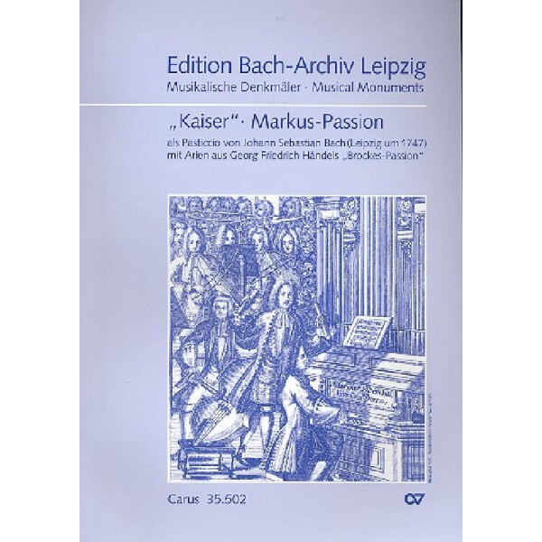 Markus-Passion - als Pasticcio von J.S.Bach mit Arien von Händel