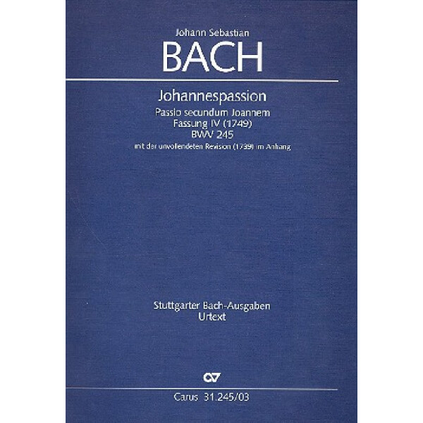 Johannespassion BWV245 in der Fassung 4 von 1749