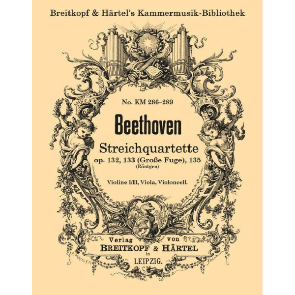 Streichquartette op.132 op.133 (Große Fuge) op.135