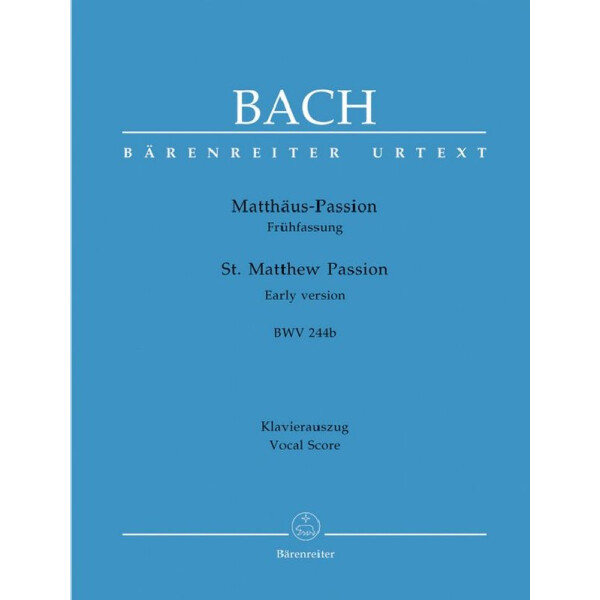 Matthäus-Passion (Frühfassung) BWV244b