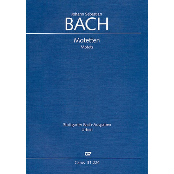 Motetten BWV225-230